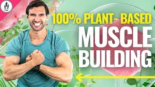 Meals and Plant Based Recipes for Muscle Building