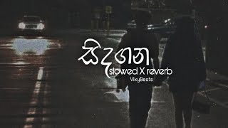 සිදගන [slowed X reverb]