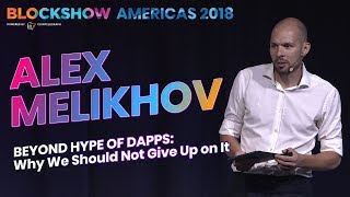 Alex Melikhov. Beyond Hype of Dapps: Why We Should Not Give Up on It