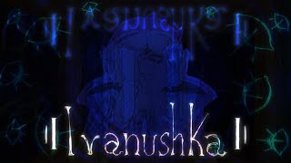 ▪︎◆{【IVANUSHKA】}◆▪︎ -- Intertwined Opposites AU