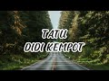 Lagu enak yang sering saya dengar Tatu Didi kempot (Lirik)