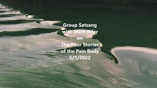Group Satsang on The Four Stories of the Pain  Body