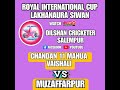 DAY4 || THE ROYAL INTERNATIONAL SCHOOL CUP  100k || MUZAFFARPUR VS CHANDAN XI MAHUWA VESHALI