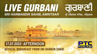 Official Live Telecast from Sachkhand Sri Harmandir Sahib Ji, Amritsar | PTC Punjabi | 17.07.2023