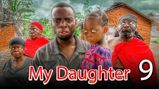 MY DAUGHTER | ep 9 |