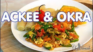 Ackee \u0026 Okra Cook Up Green Banana \u0026 Pumpkin | How To Make Jamaican Food | Recipes By Chef Ricardo