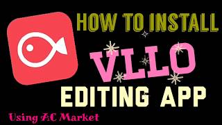 How to install VLLO editing app