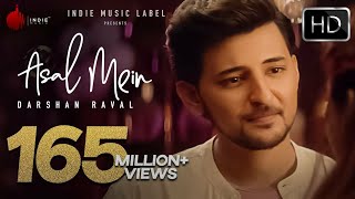 Asal Mein - Darshan Raval | Official Video | Indie Music Label - Latest Hit song 2020