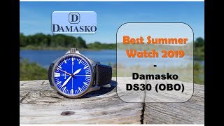 AMAZING, Damasko DS30 OBO - The Best Summer Watch for 2019?