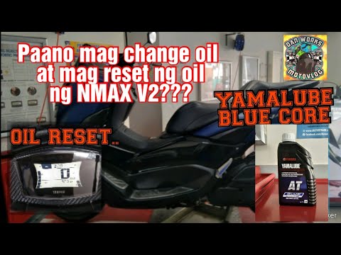 Paano Ba Mag Change Oil At Mag Reset Ng Oil Ng NMAX V2??? - YouTube