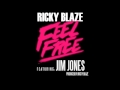 Ricky Blaze 'FEEL FREE' ft. Jim Jones