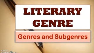 LITERARY GENRES AND THEIR SUBGENRES - 21st CENTURY LITERATURE - ESL