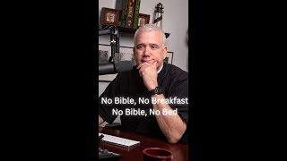 No Bible, No Breakfast - No Bible, No Bed