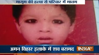 Abducted Minor Brutally Killed, Body Recovered from Aman Vihar in Delhi