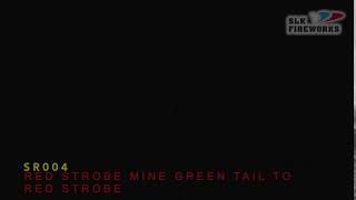 SR004 Red strobe mine green tail to red strobe 1 2 x7