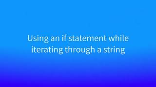 Using if/else statements while iterating through a string using Python