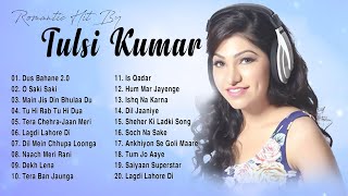 Tulsi Kumar New Hit Songs 2021 | Best Song Of Tulsi Kumar Hindi | Tulsi Kumar All Songs