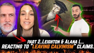 Leaving Calvinism With Alana L Pt. 2 | \