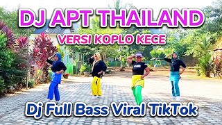 DJ APT THAILAND VERSI KOPLO KECE // FULL BASS TIKTOK VIRAL // SENAM KREASI // SAHARA CHANNEL