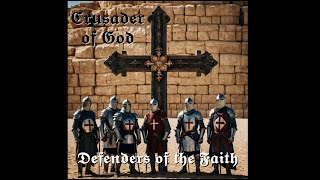 Crusader of God - Defenders of the Faith (Full Album)