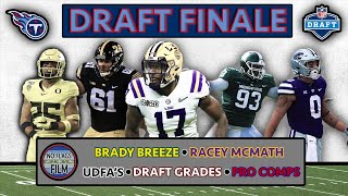 Tennessee Titans Draft Finale: Racey McMath, Brady Breeze, UDFA's, Draft Grades, and Pro Comps