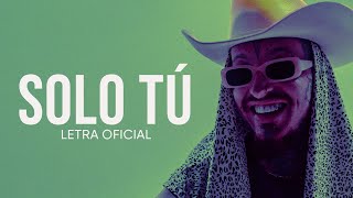 Solo Tu - Nanpa Básico Ft Santa RM (LETRA)