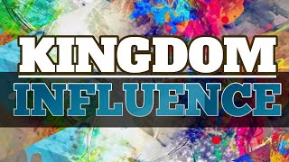 KINGDOM INFLUENCE by Dr Myles Munroe