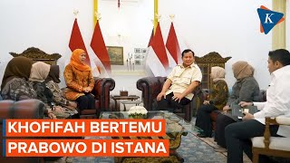 Khofifah Bertemu Prabowo di Istana, Apa yang Dibahas?