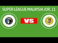 Penang vs Negeri Sembilan | Malaysia Super League 2024 | MD 11 | Match Preview