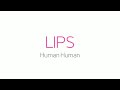 Human Human - Lips (Instrumental)