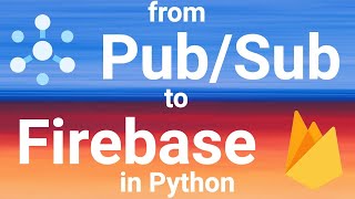 Cloud Functions: from Pubsub to Firebase Cloud Firestore in Python