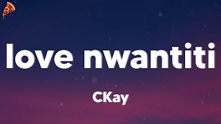 CKay - love nwantiti (ah ah ah) (lyrics)