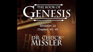 Chuck Missler - Genesis (Session 22) Chapters 40-45