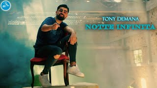 Tony Demana - Notte infinita ( Ufficiale 2022 )