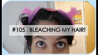 Bleaching my hair! 👱🏽‍♀️ [116] vlog