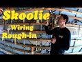 Skoolie Wiring Rough-in