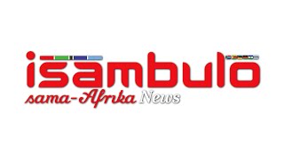 Isambulo Sama-Africa News: Testimony - \