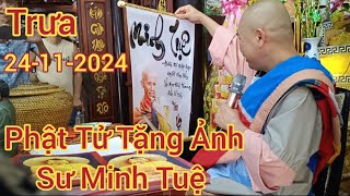 Trưa 24-11-2024 Phật Tử Tặng Ảnh Sư Minh Tuệ Cho Tu Viện Minh Đạo | Hiếu An Nhứt