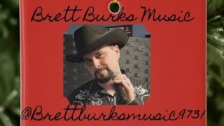 Change Your Name- Brett Young (Covered by Brett Burks Music 🎶 ❤️ 🎵)