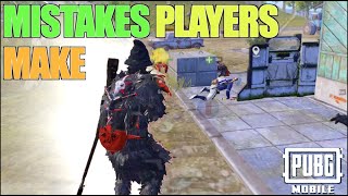 MISTAKES PLAYERS MAKE PUBG MOBILE