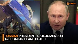 Russian President apologizes for Azerbaijan plane crash | DD India