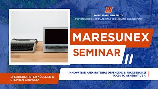 MARESUNEX Seminar: Innovation and Material Dependence From Bronze Tools to Generative AI
