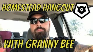 Homestead Hangout with Granny Bee