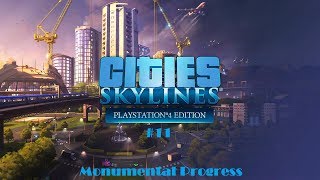 Monumental Progress (Cities Skylines Gerptopia #11)