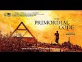 The Primordial Code [ Documentary ]