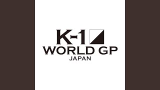 K-1 WORLD GP JAPAN Theme