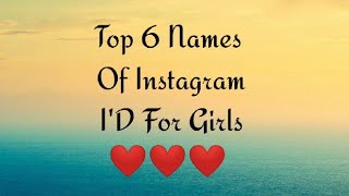 Top 6 names of Instagram I'd for girls😍😍 #youtube #shorts