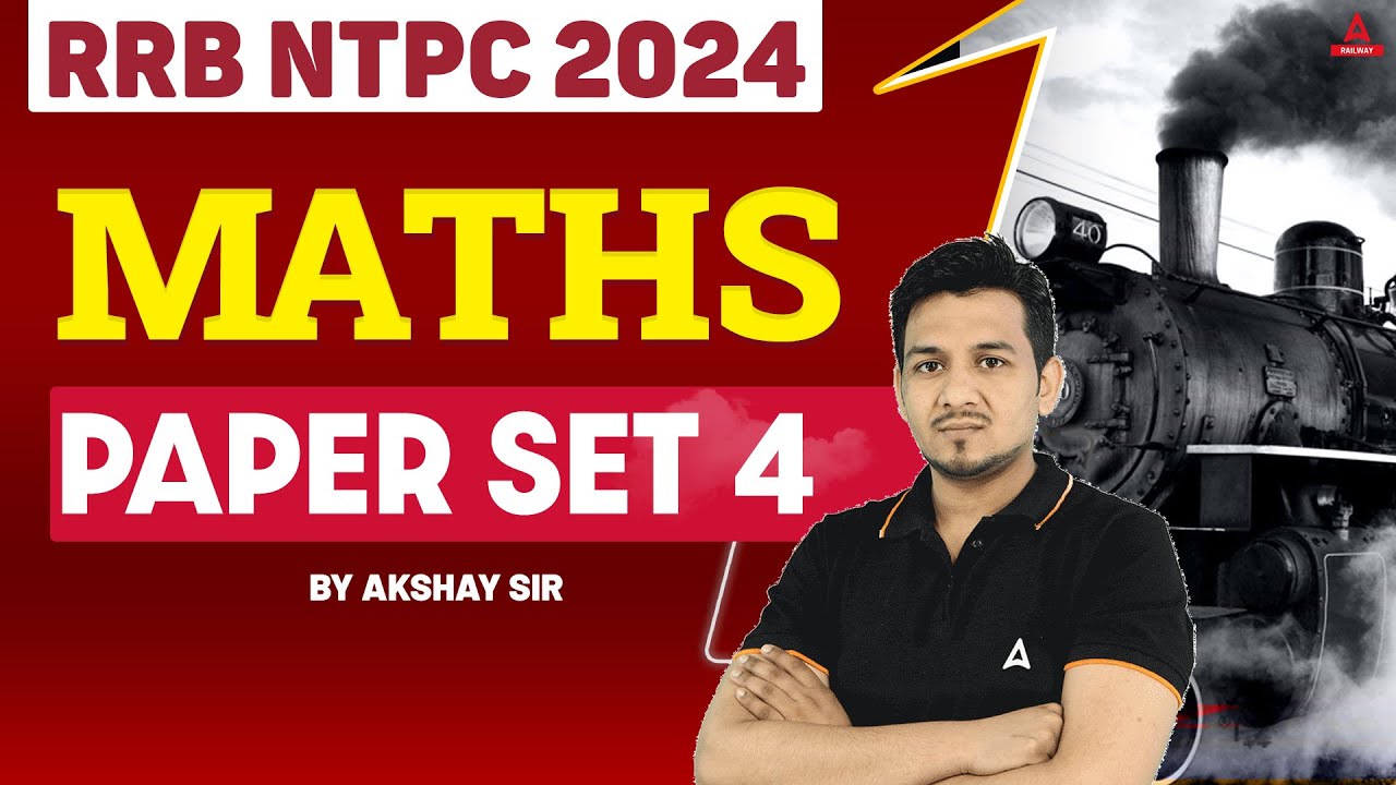 Rrb Ntpc 2024 Maths Class Paper Set 4 By Akshay Sir Youtube Rrb Ntpc 2024 Maths Class Paper Set 4 By Akshay Sir Youtube