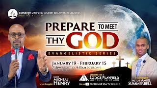 Thu., Jan. 23, 2025 | Prepare to Meet Thy God | Evangelist Michael Henry |Sydenham SDA Online Church