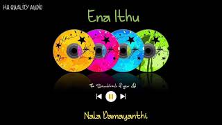 Ena Ithu || Nala Damayanthi || High Quality Audio 🔉